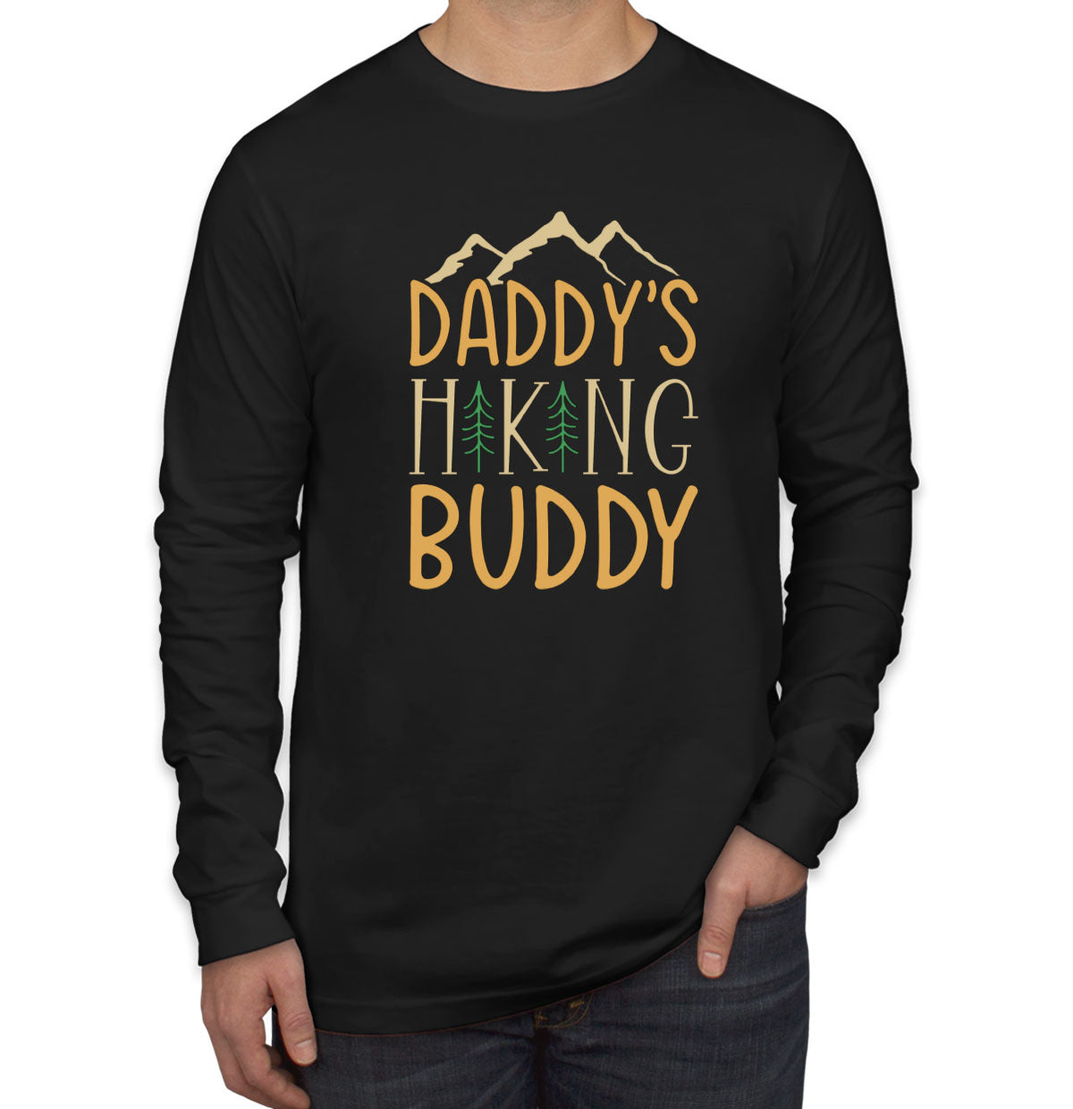 Daddy's Hiking Buddy Men's Long Sleeve Shirt