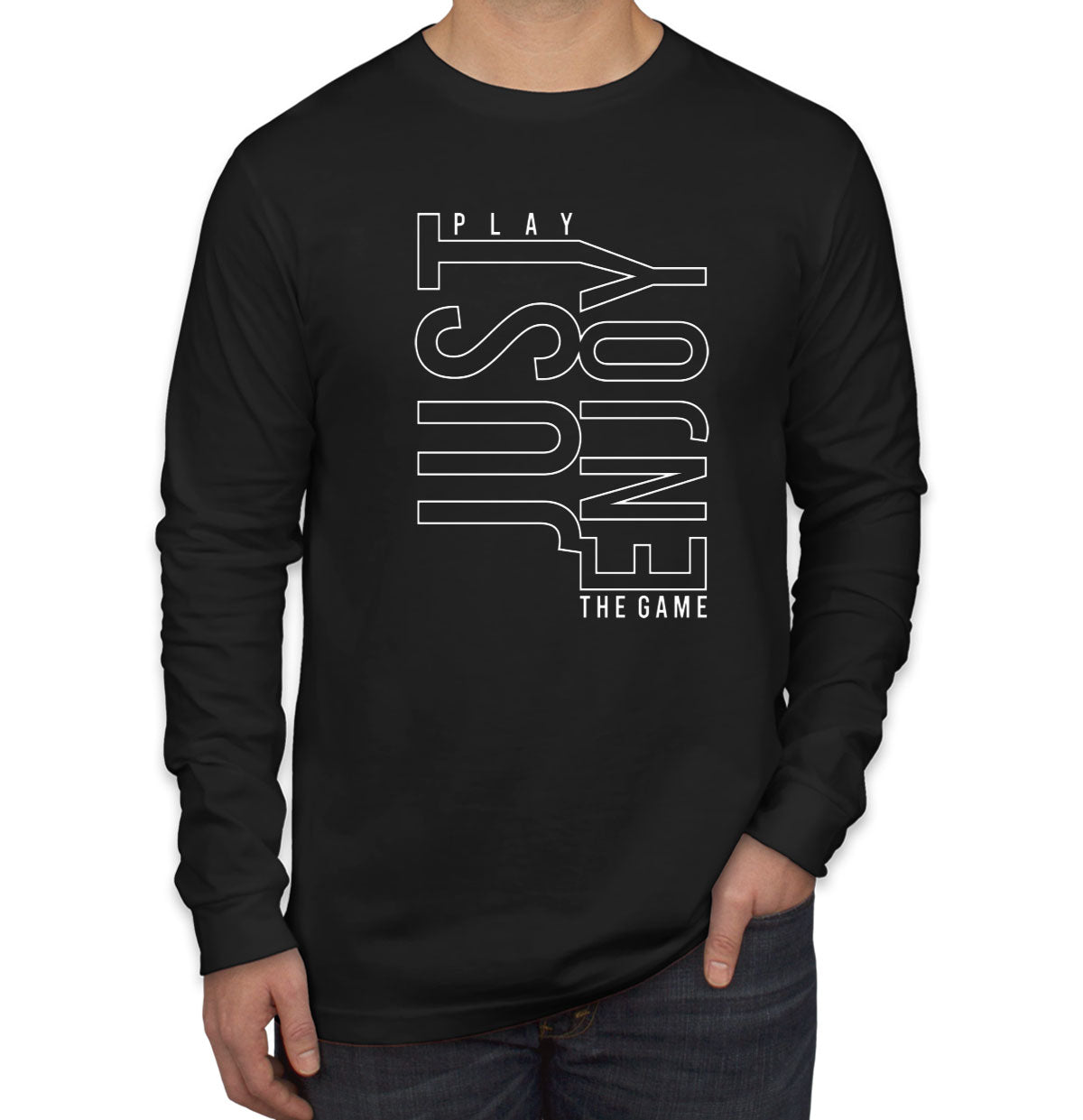 Just Play Enjoy The Game Men's Long Sleeve Shirt