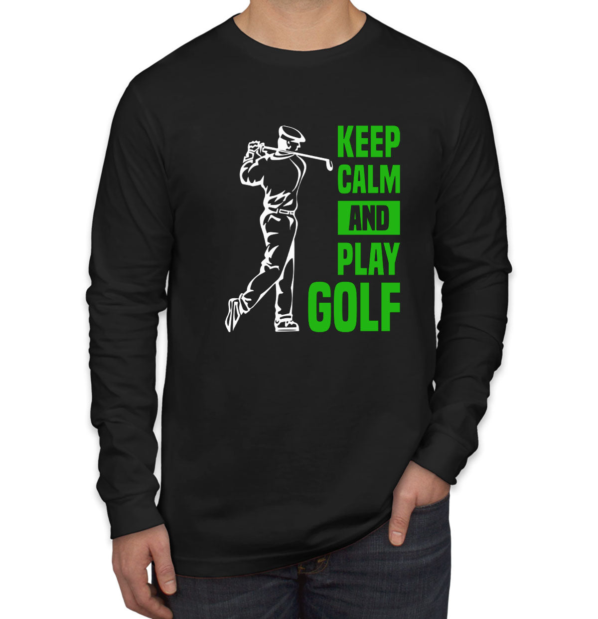 Keep Calm And Play Golf Men's Long Sleeve Shirt