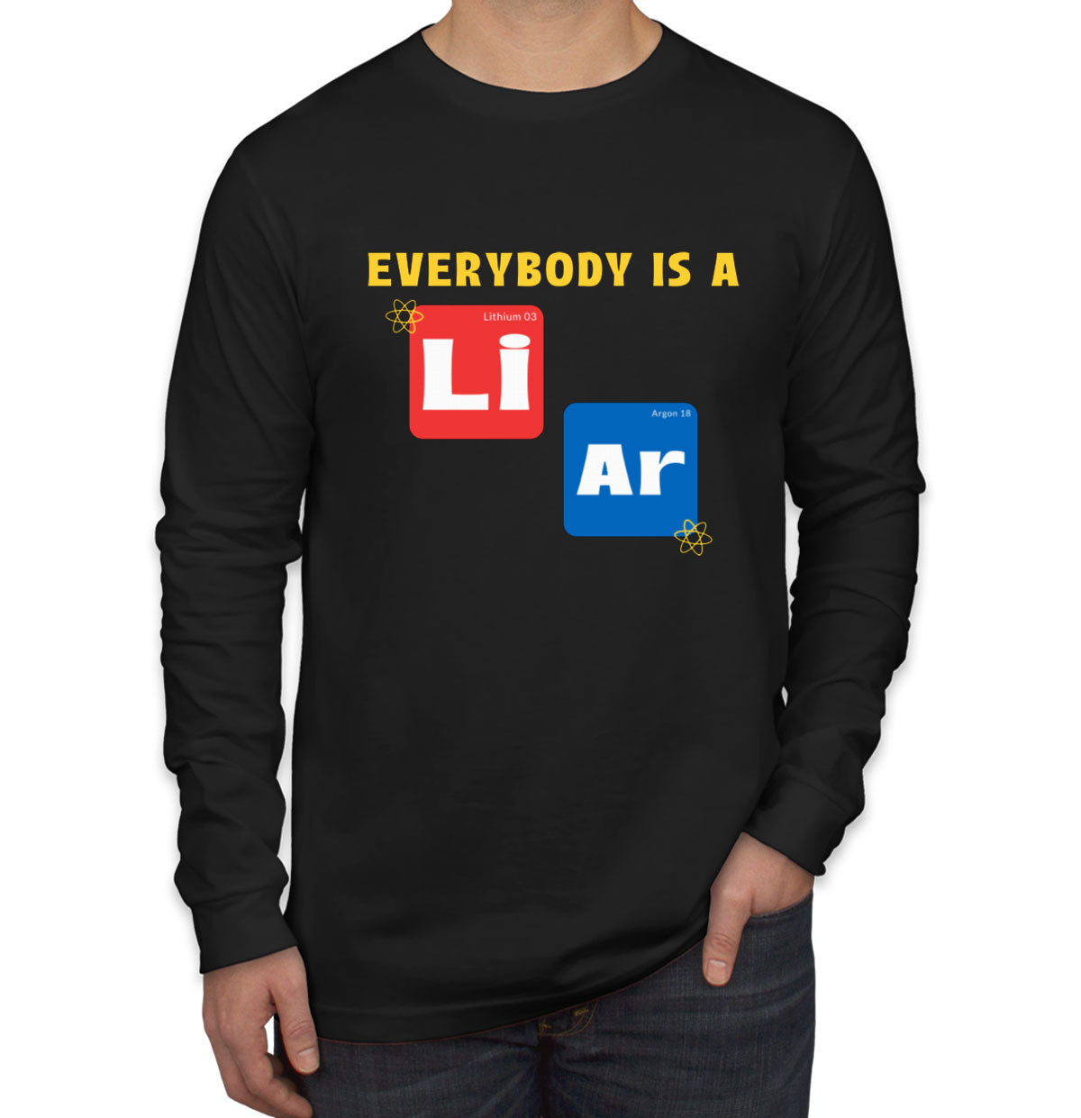 Everybody Is A Liar Funny Periodic Table Men's Long Sleeve Shirt