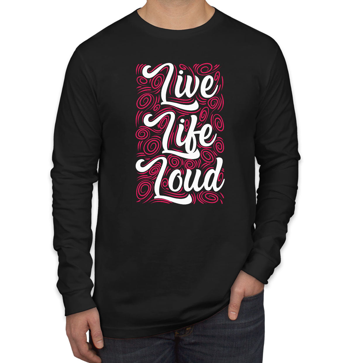 Live Life Loud Music Long Sleeve Shirt