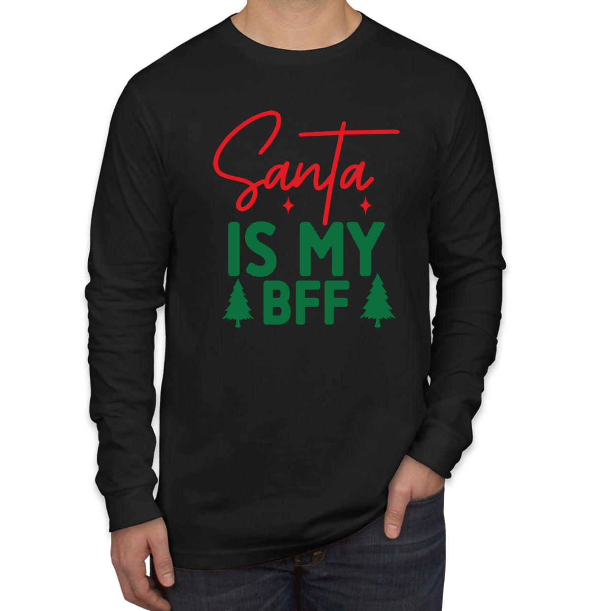 Santa Is My BFF Men's Long Sleeve Shirt