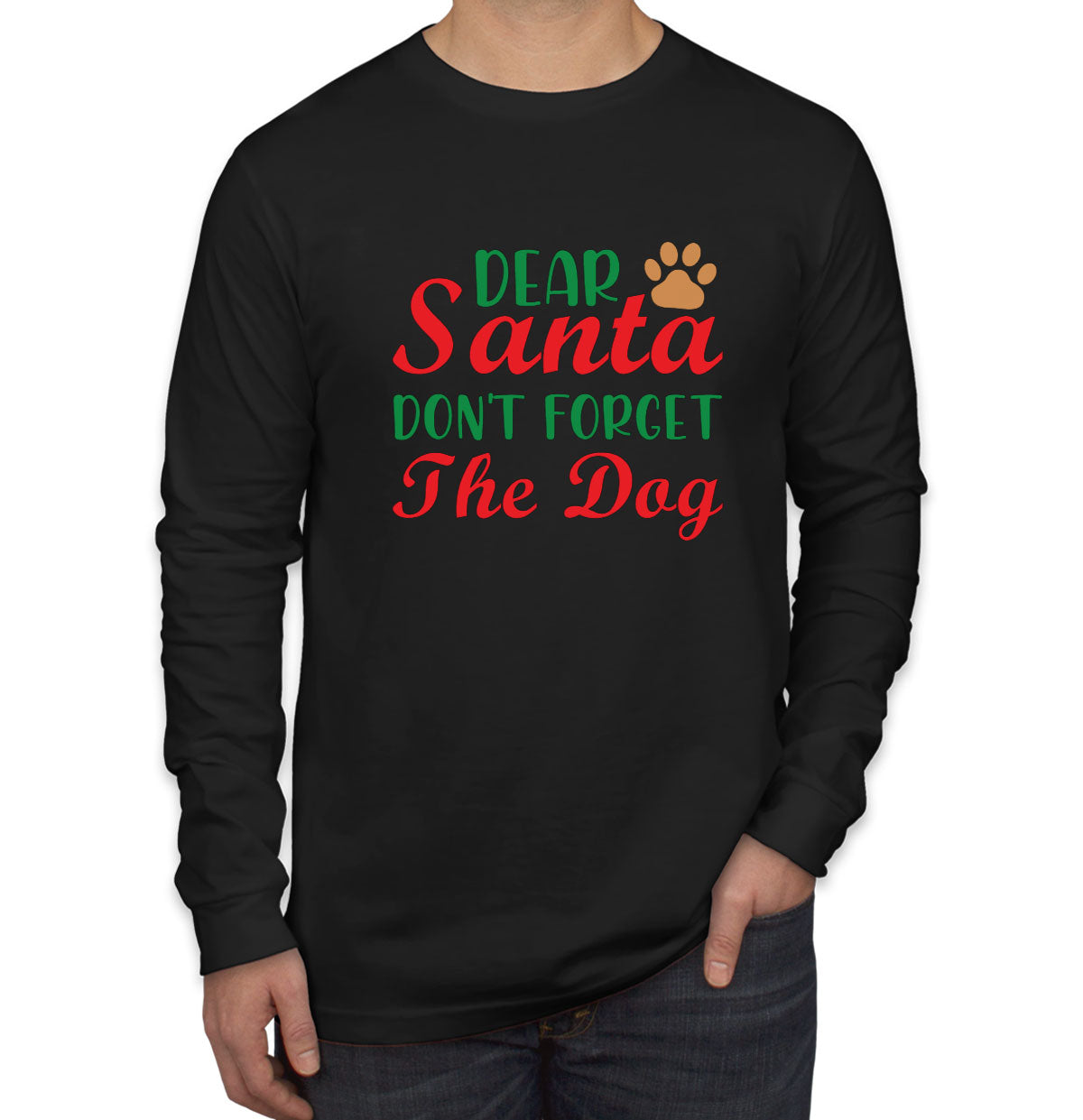 Dear Santa Don't Forget The Dog Christmas Men's Long Sleeve Shirt