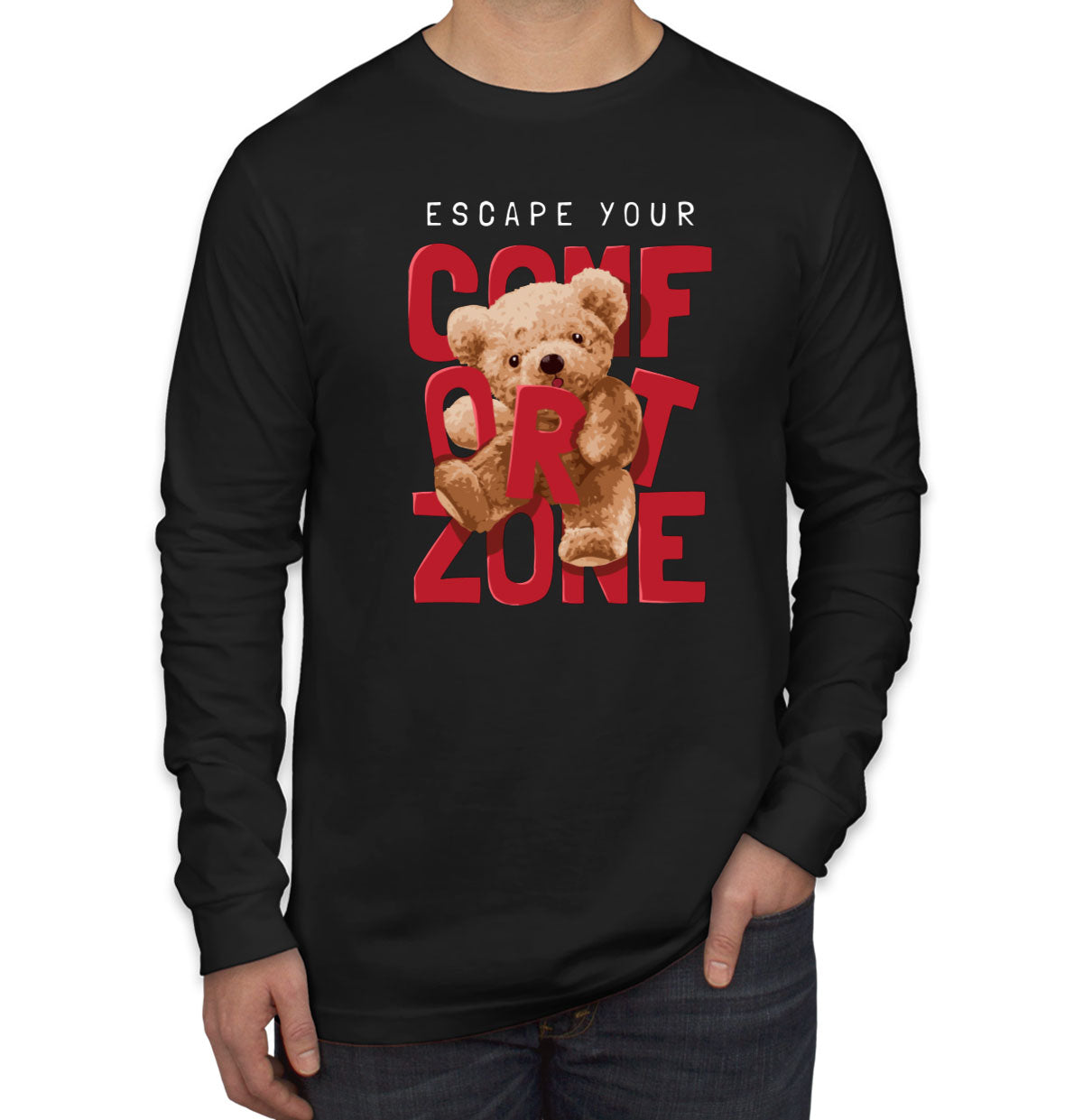 Teddy Bear Escape Your Comfort Zone Men's Long Sleeve Shirt