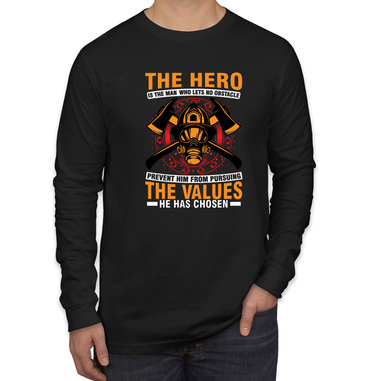 The Hero Firefighter Men's Long Sleeve Shirt