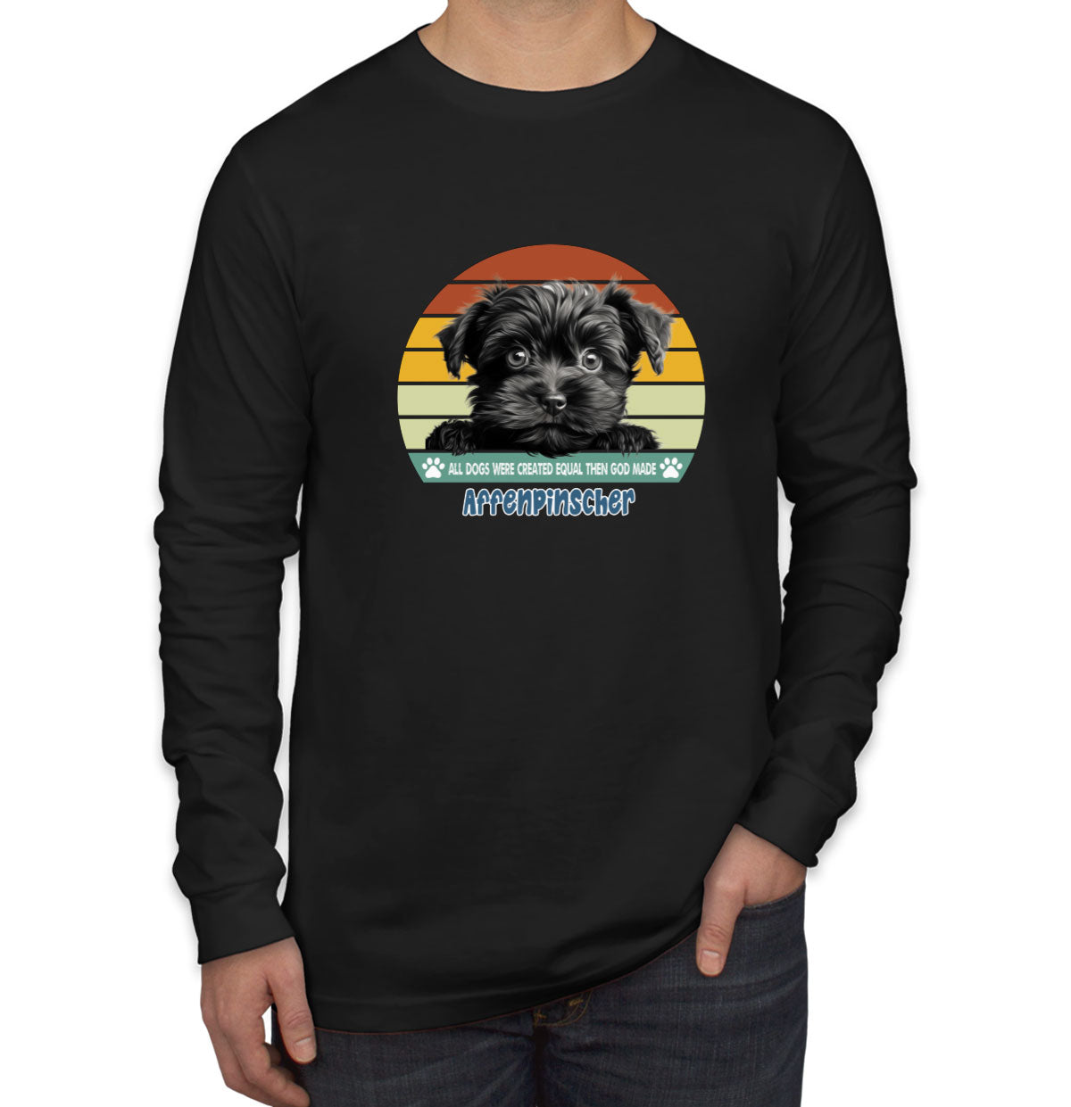 All Dogs Were Created Equal Affenpinscher Men's Long Sleeve Shirt