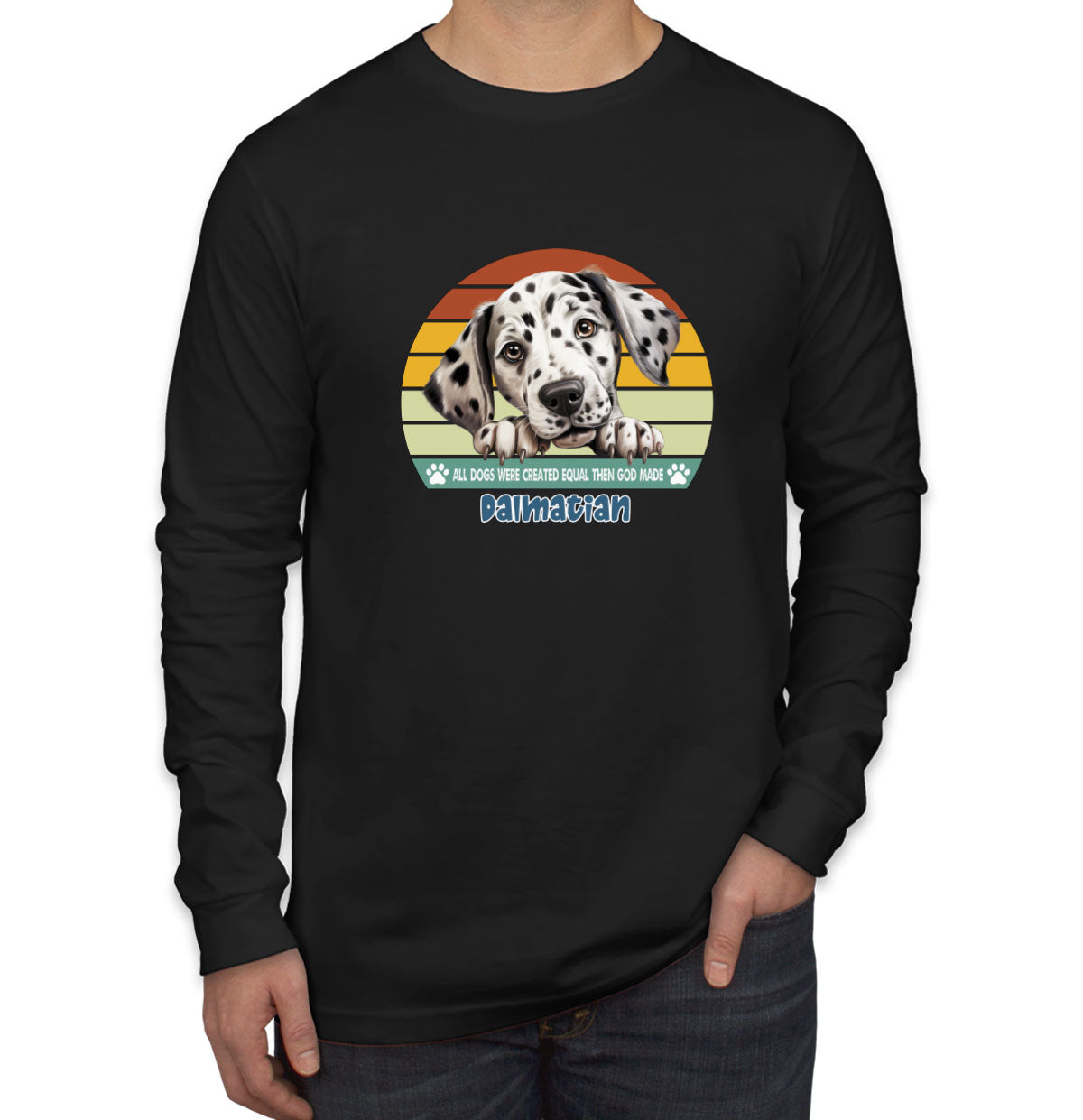 All Dogs Were Created Equal Dalmatian Men's Long Sleeve Shirt