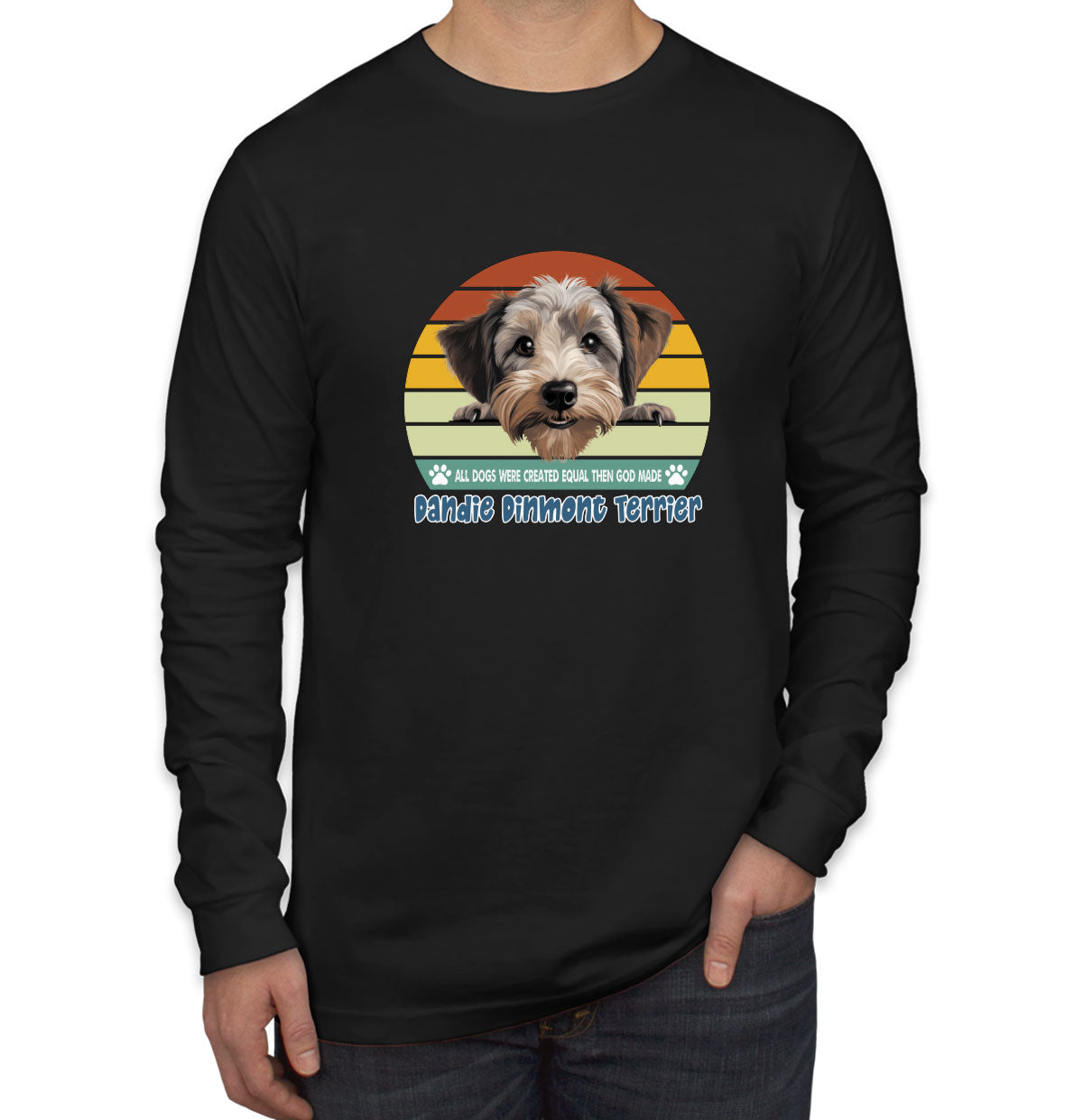 All Dogs Were Created Equal Dandie Dinmont Terrier Men's Long Sleeve Shirt