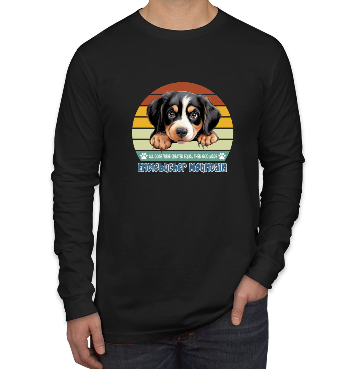 All Dogs Were Created Equal Entlebucher Mountain Men's Long Sleeve Shirt