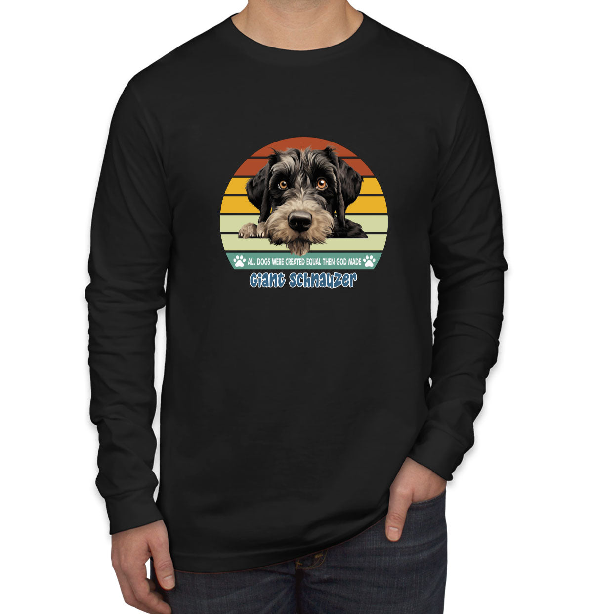 All Dogs Were Created Equal Giant Schnauzer Men's Long Sleeve Shirt