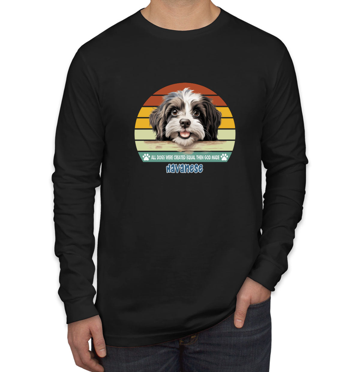 All Dogs Were Created Equal Havanese Men's Long Sleeve Shirt