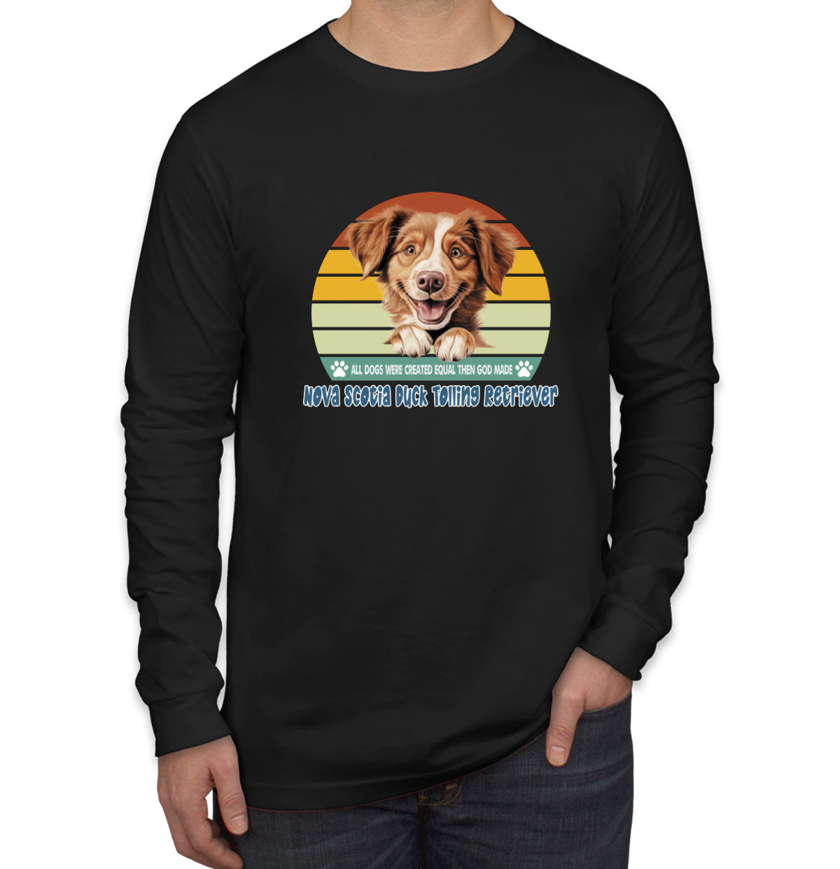 All Dogs Were Created Equal Nova Scotia Duck Tolling Retriever Men's Long Sleeve Shirt