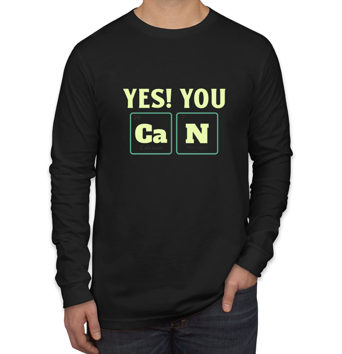 Yes You Can Funny Periodic Table Men's Long Sleeve Shirt