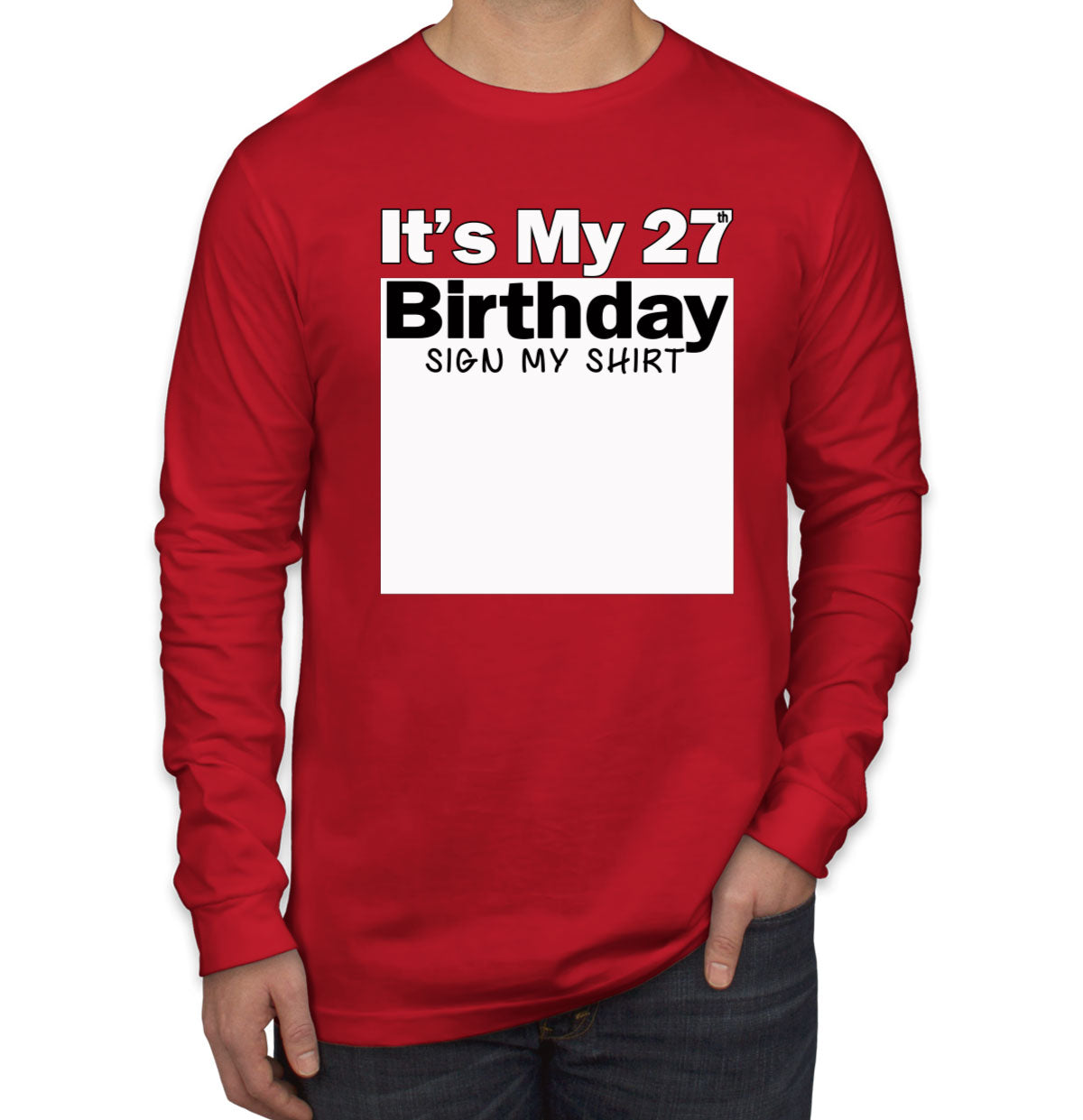 It's My 27th Birthday Sign My Shirt Men's Long Sleeve Shirt