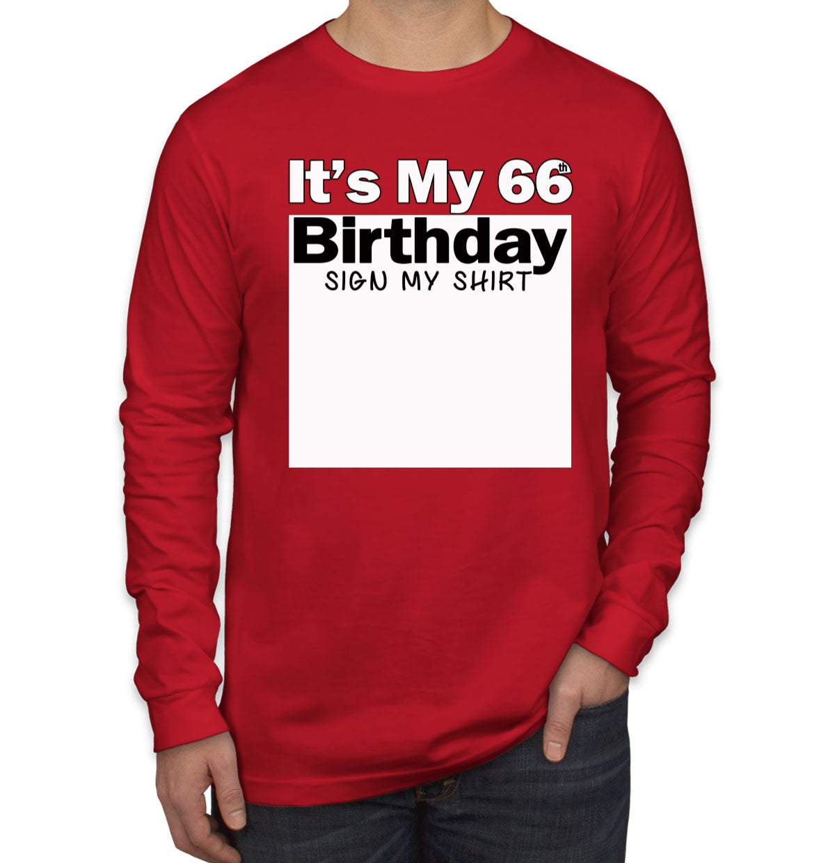 It's My 66th Birthday Sign My Shirt Men's Long Sleeve Shirt