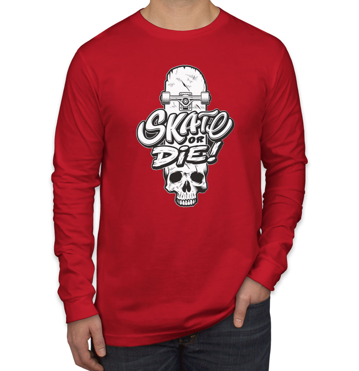 Skate Or Die Men's Long Sleeve Shirt