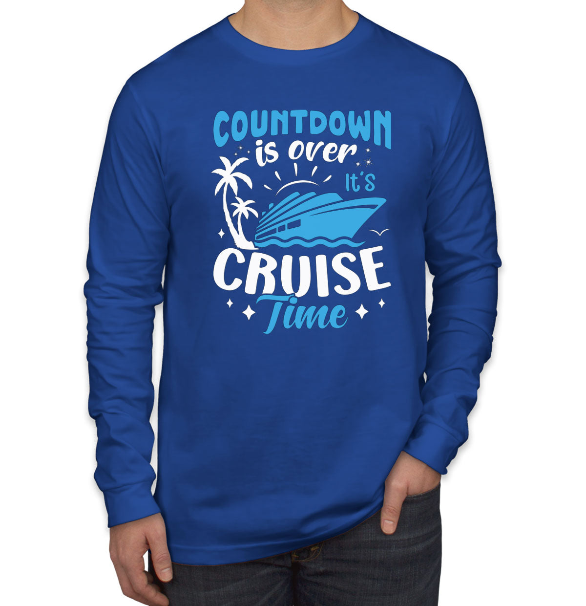 Countdown Is Over It's Cruise Time Men's Long Sleeve Shirt