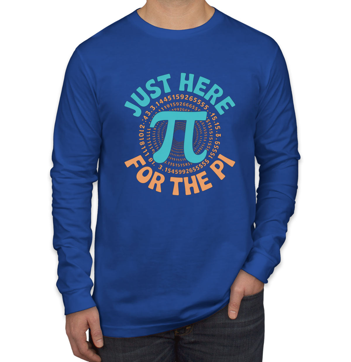 Just Here For The Pi Men's Long Sleeve Shirt