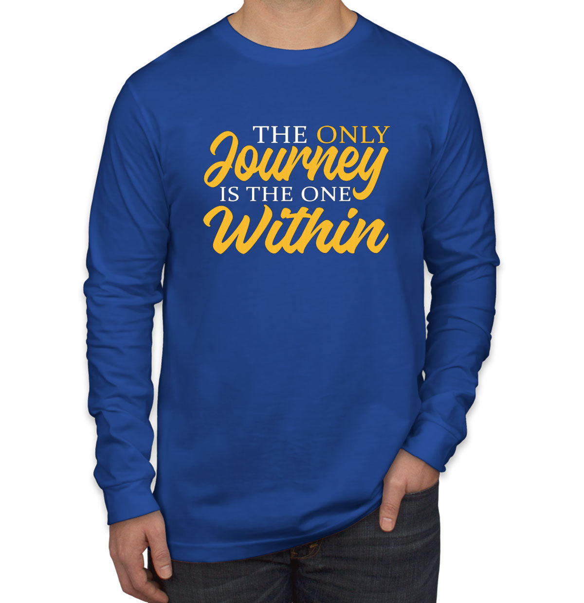 The Only Journey Is The One Within Rainer Maria Rilke Men's Long Sleeve Shirt