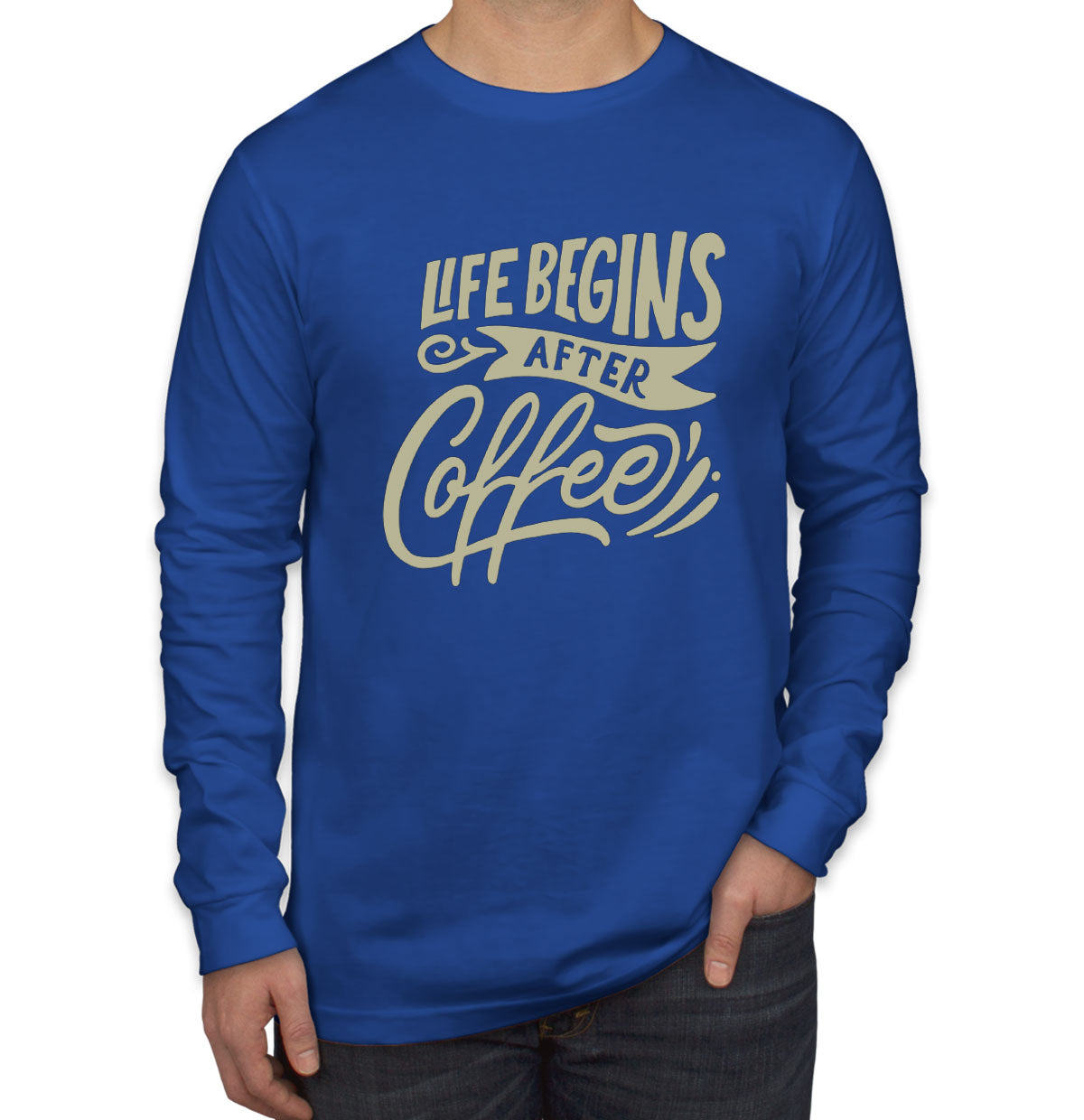 Life Begins After Coffee Men's Long Sleeve Shirt