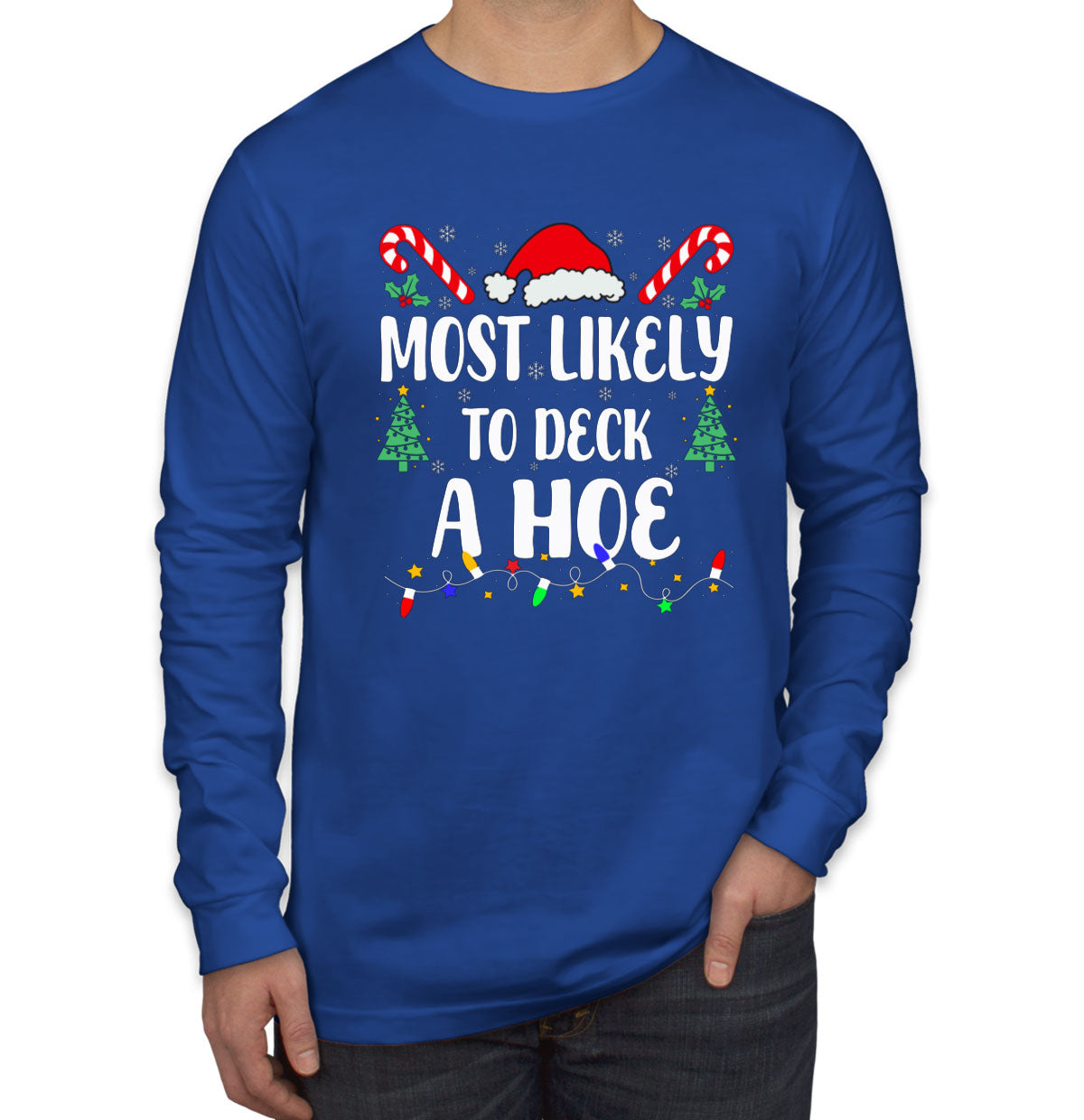 Most Likely To Deck A Hoe Christmas Men's Long Sleeve Shirt