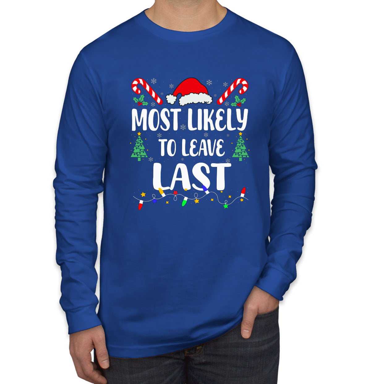 Most Likely To Leave Last Christmas Men's Long Sleeve Shirt