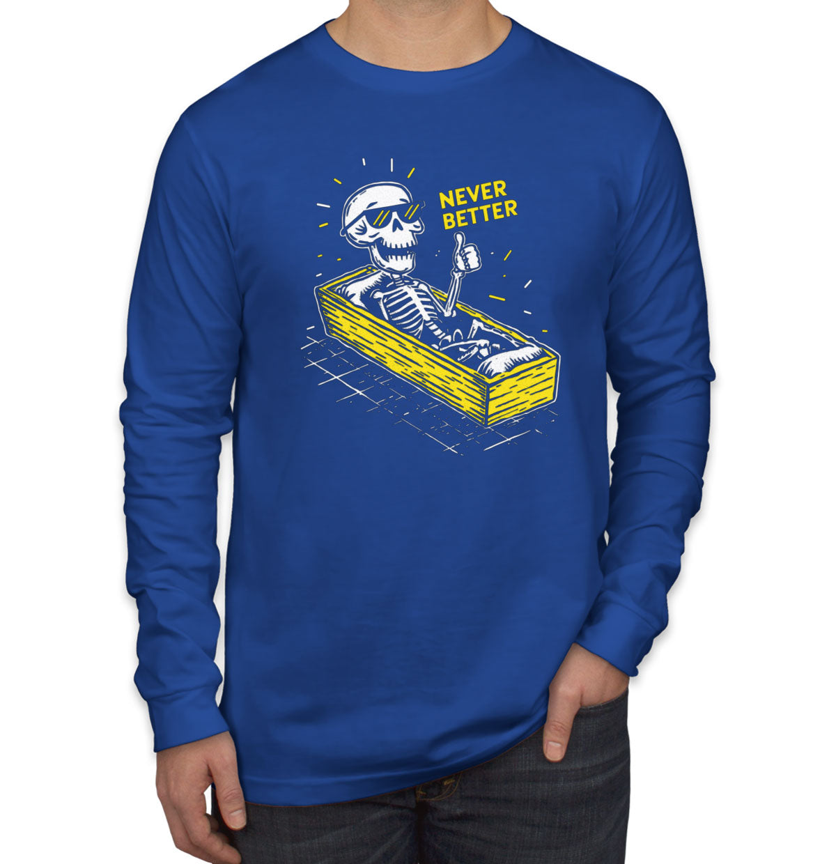 Never Better Skeleton Men's Long Sleeve Shirt
