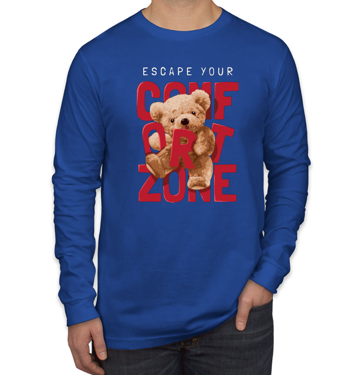 Teddy Bear Escape Your Comfort Zone Men's Long Sleeve Shirt