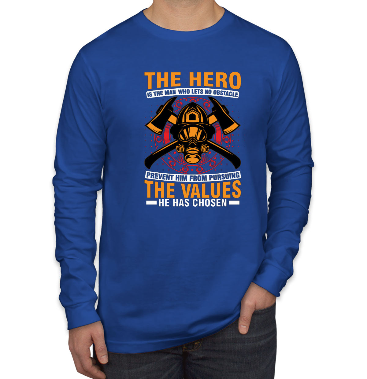 The Hero Firefighter Men's Long Sleeve Shirt