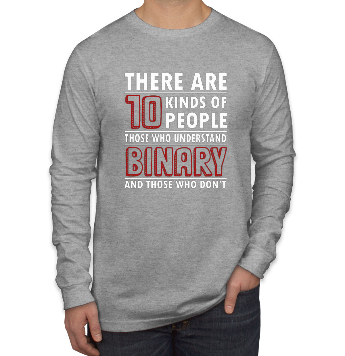 There Are 10 Kinds Of People Binary Programmer Men's Long Sleeve Shirt