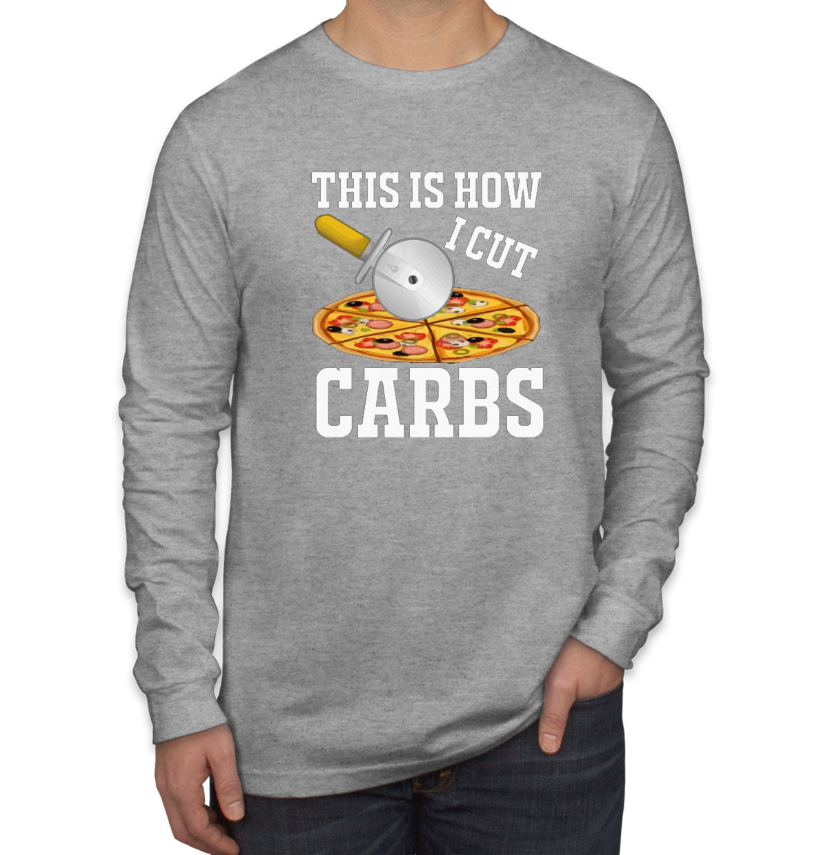 This Is How I Cut Carbs Diet Men's Long Sleeve Shirt