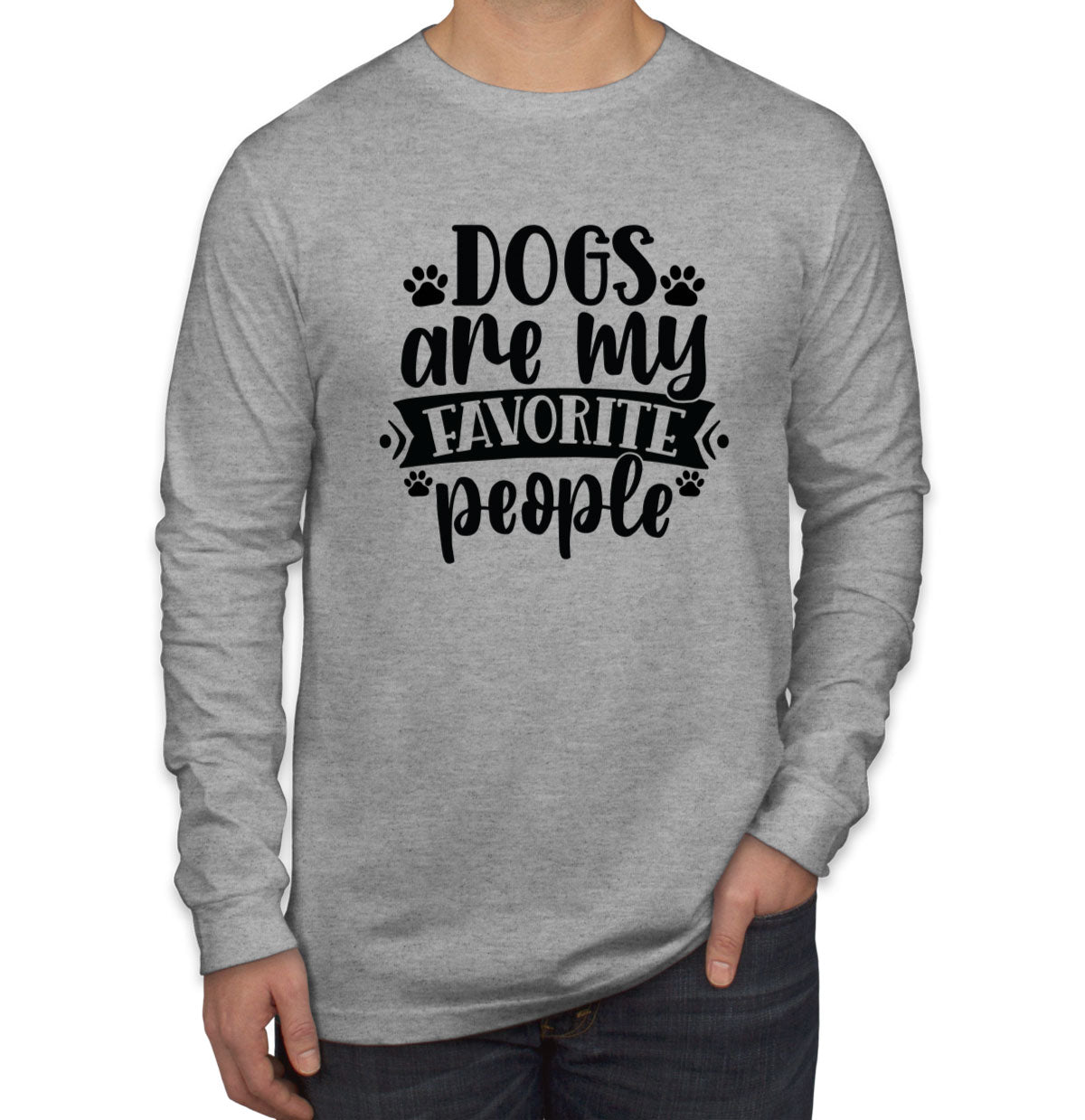 Dogs Are My Favorite People Men's Long Sleeve Shirt