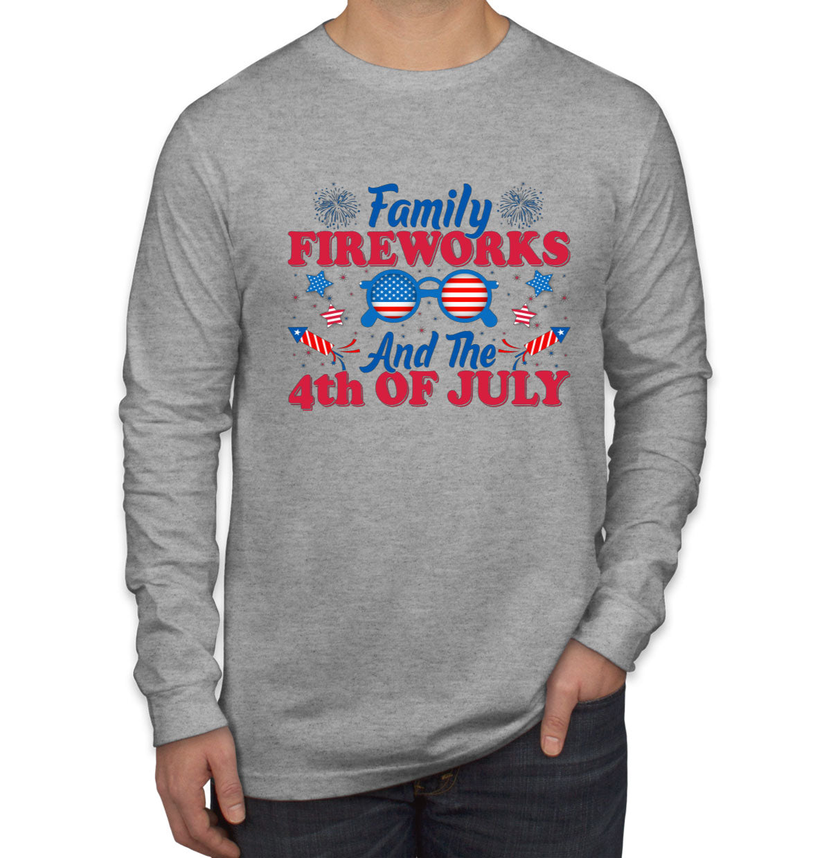 Family Fireworks And The 4th Of July Independence Day Patriotic Men's Long Sleeve Shirt
