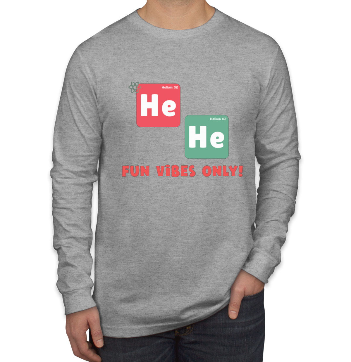 He He Fun Vibes Only Funny Periodic Table Men's Long Sleeve Shirt