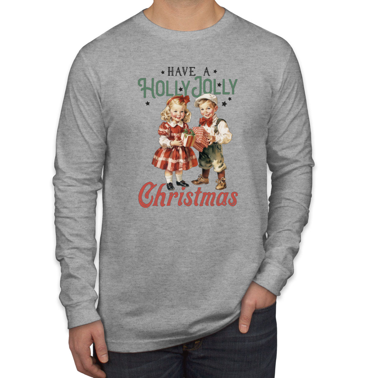 Have A Holly Jolly Christmas Men's Long Sleeve Shirt