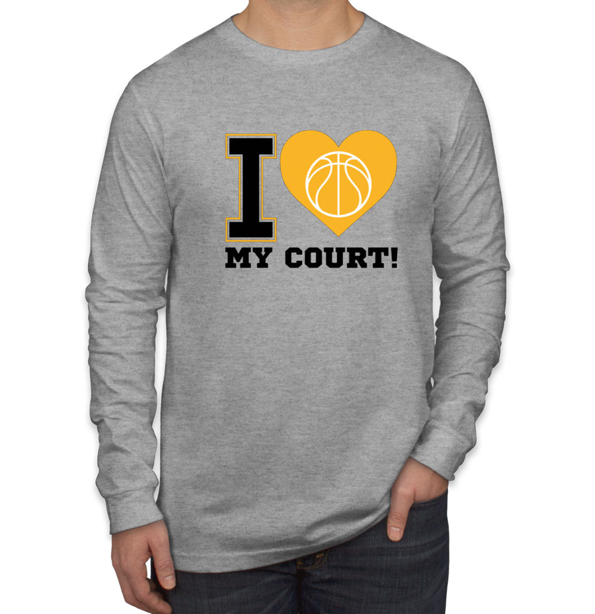 I Love My Court Basketball Men's Long Sleeve Shirt