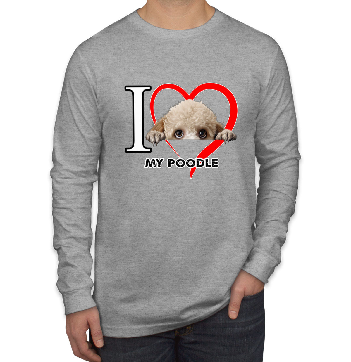 I Love My Poodle Dog Men's Long Sleeve Shirt