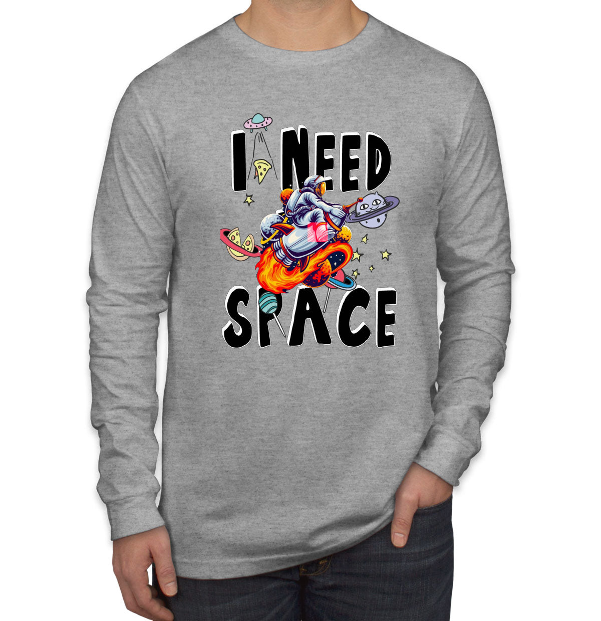 I Need Space Long Sleeve Shirt