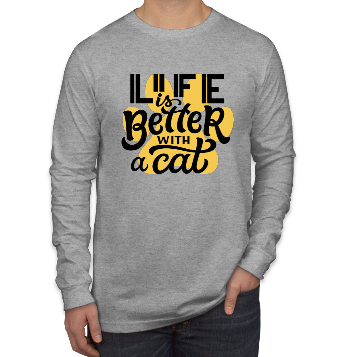 Life Is Better With A Cat Men's Long Sleeve Shirt