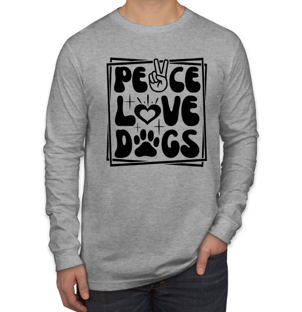 Peace Love Dogs Men's Long Sleeve Shirt