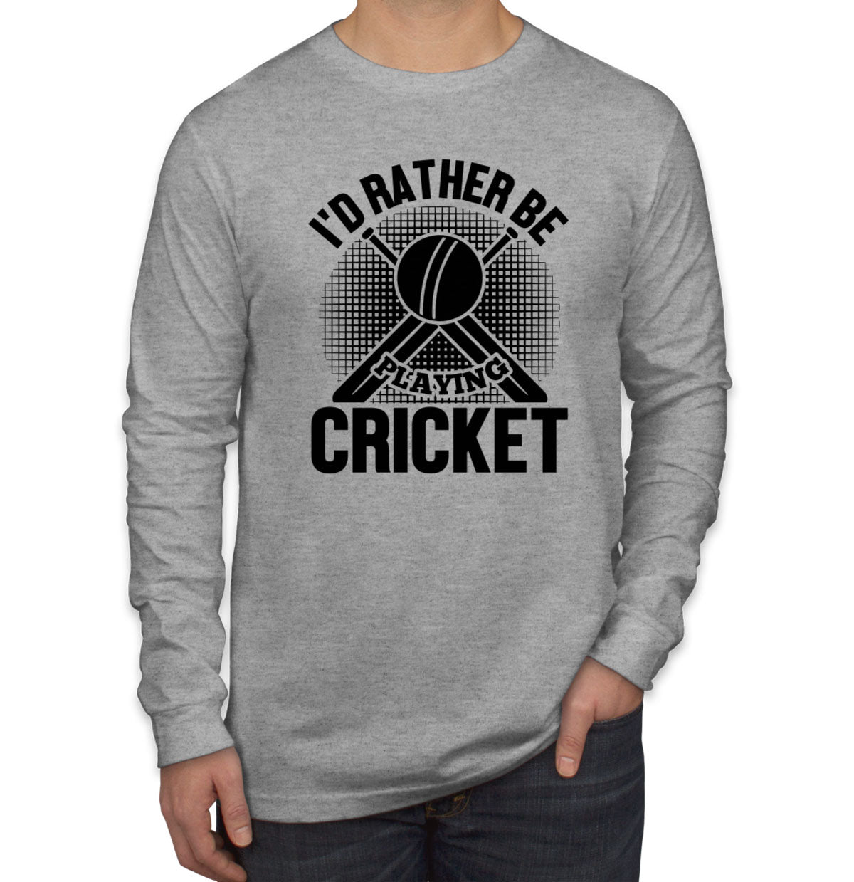 I'd Rather Be Playing Cricket Men's Long Sleeve Shirt