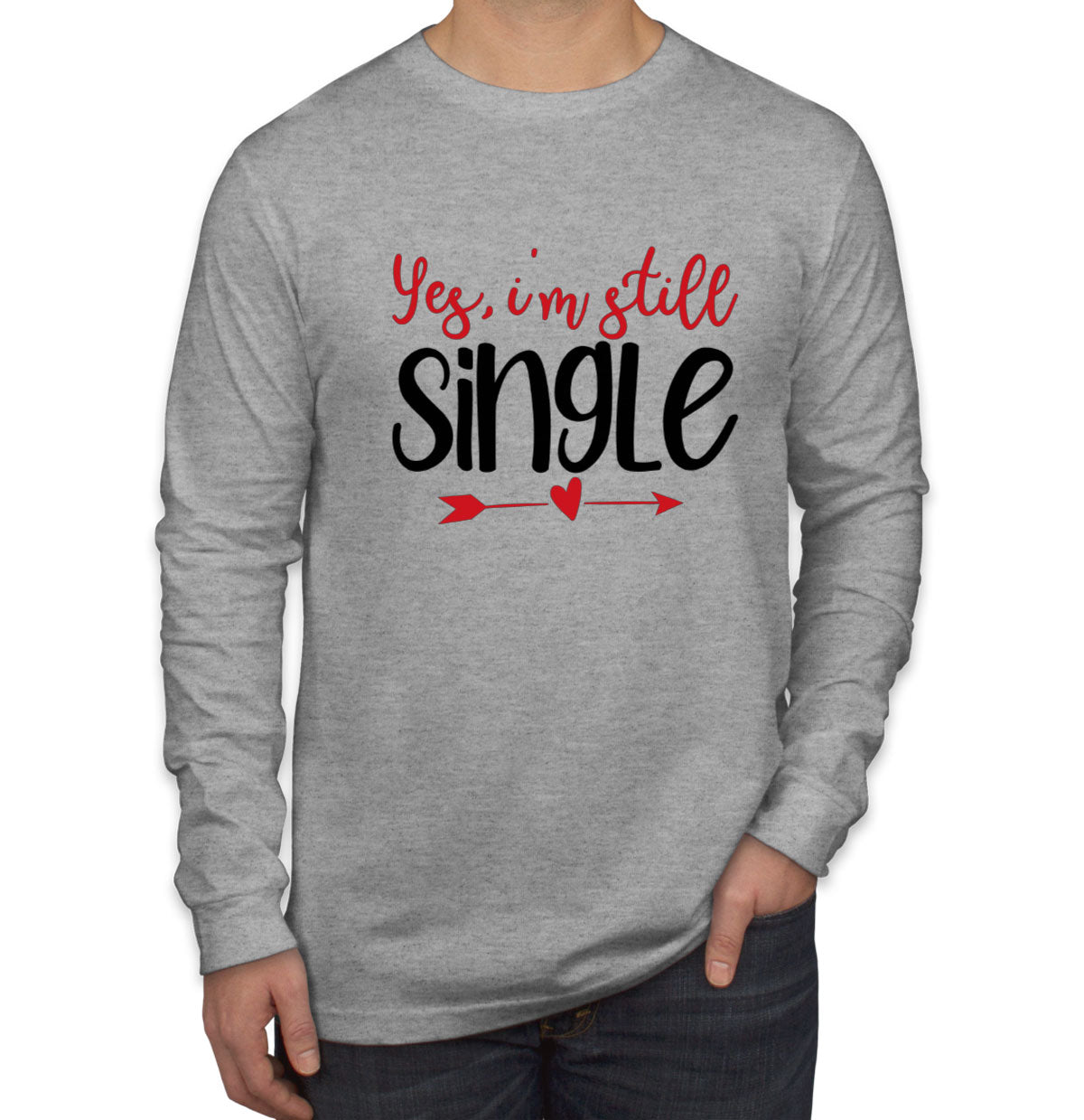 Yes I'm Still Single Valentine's Day Men's Long Sleeve Shirt