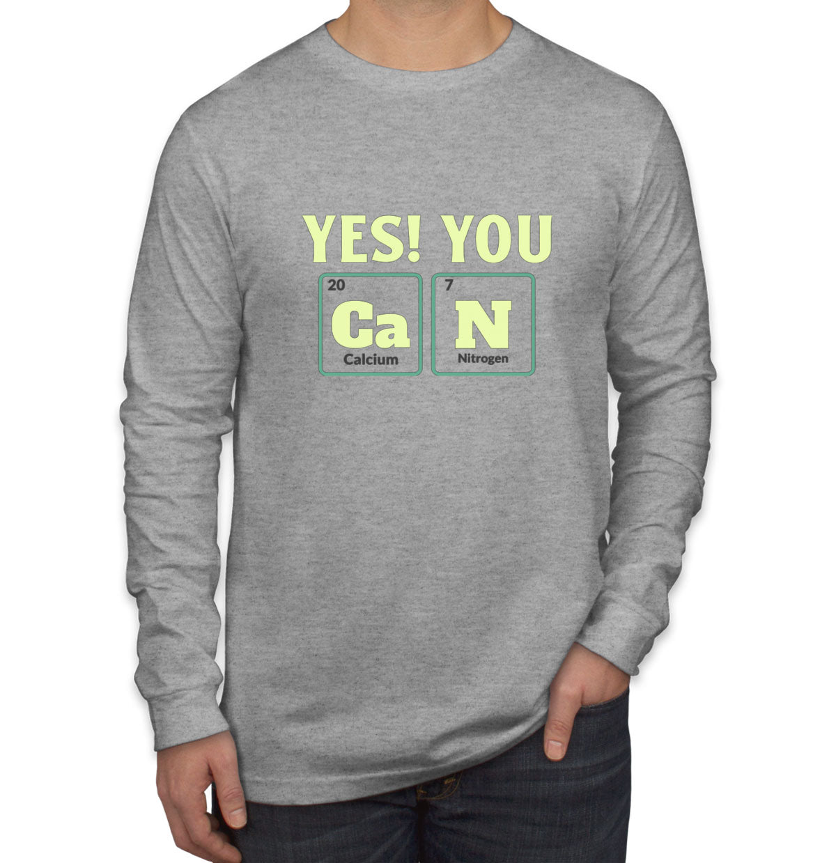 Yes You Can Funny Periodic Table Men's Long Sleeve Shirt