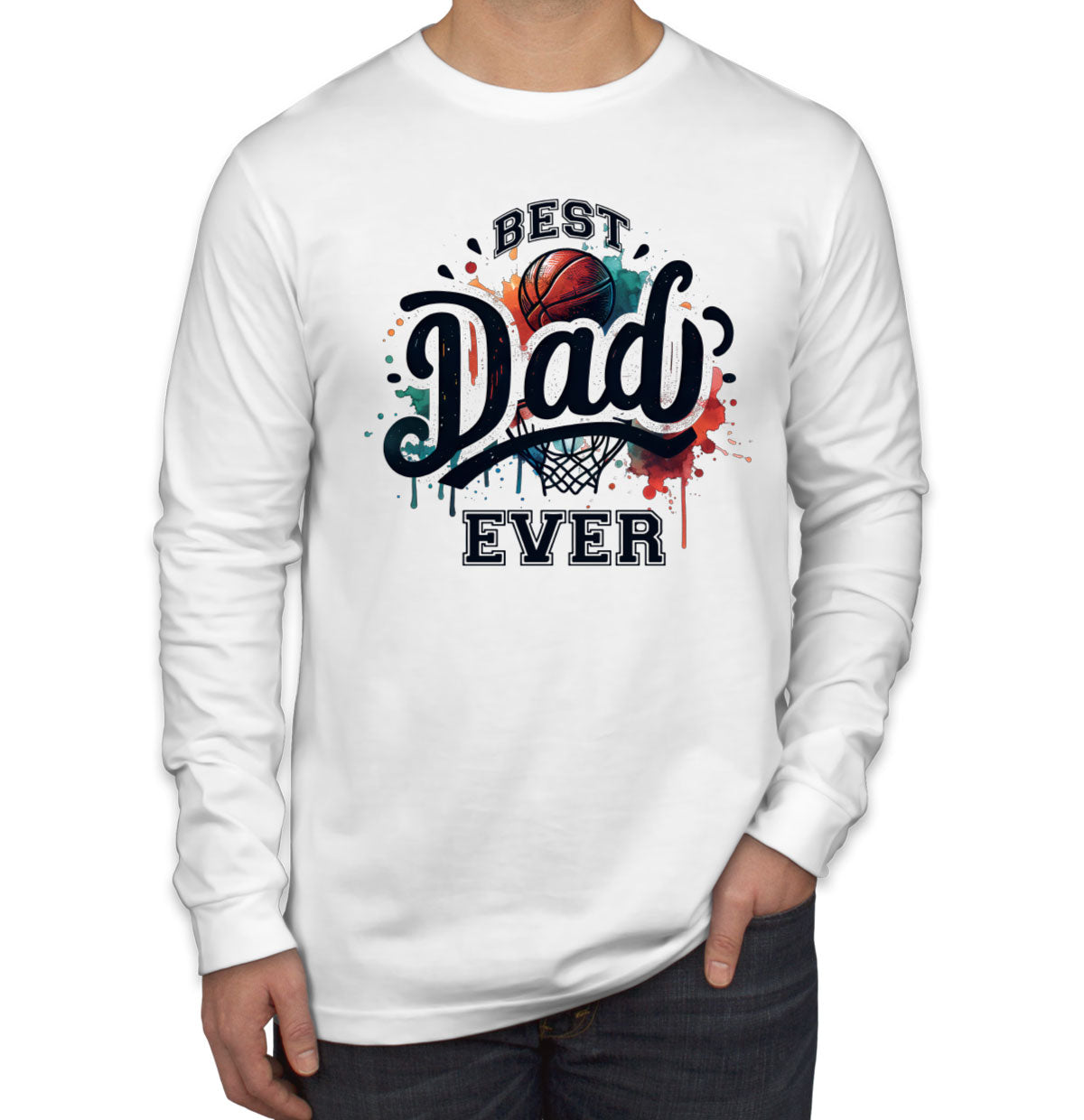 Best Dad Ever Basketball Father's Day Men's Long Sleeve Shirt