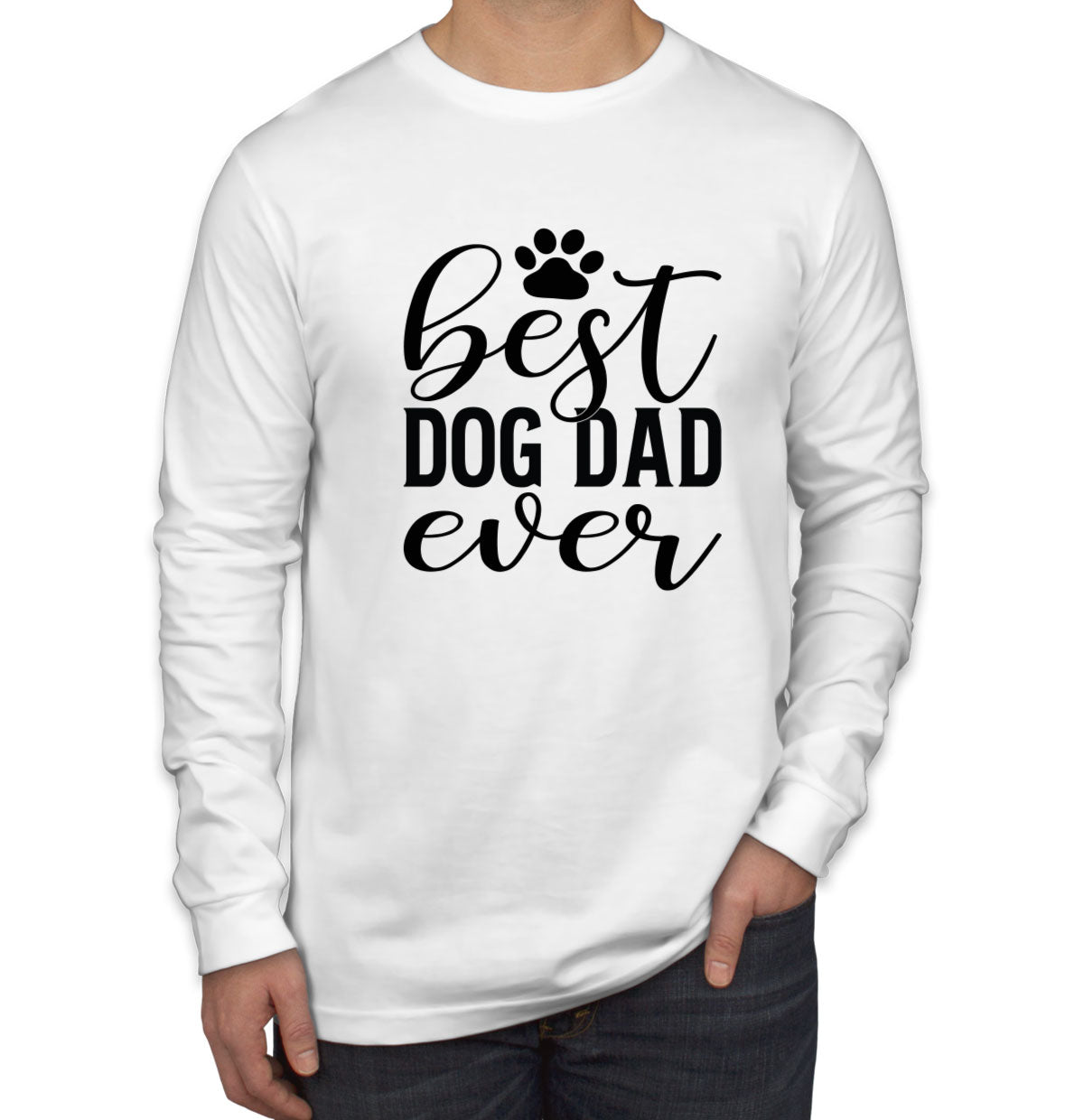 Best Dog Dad Ever Men's Long Sleeve Shirt