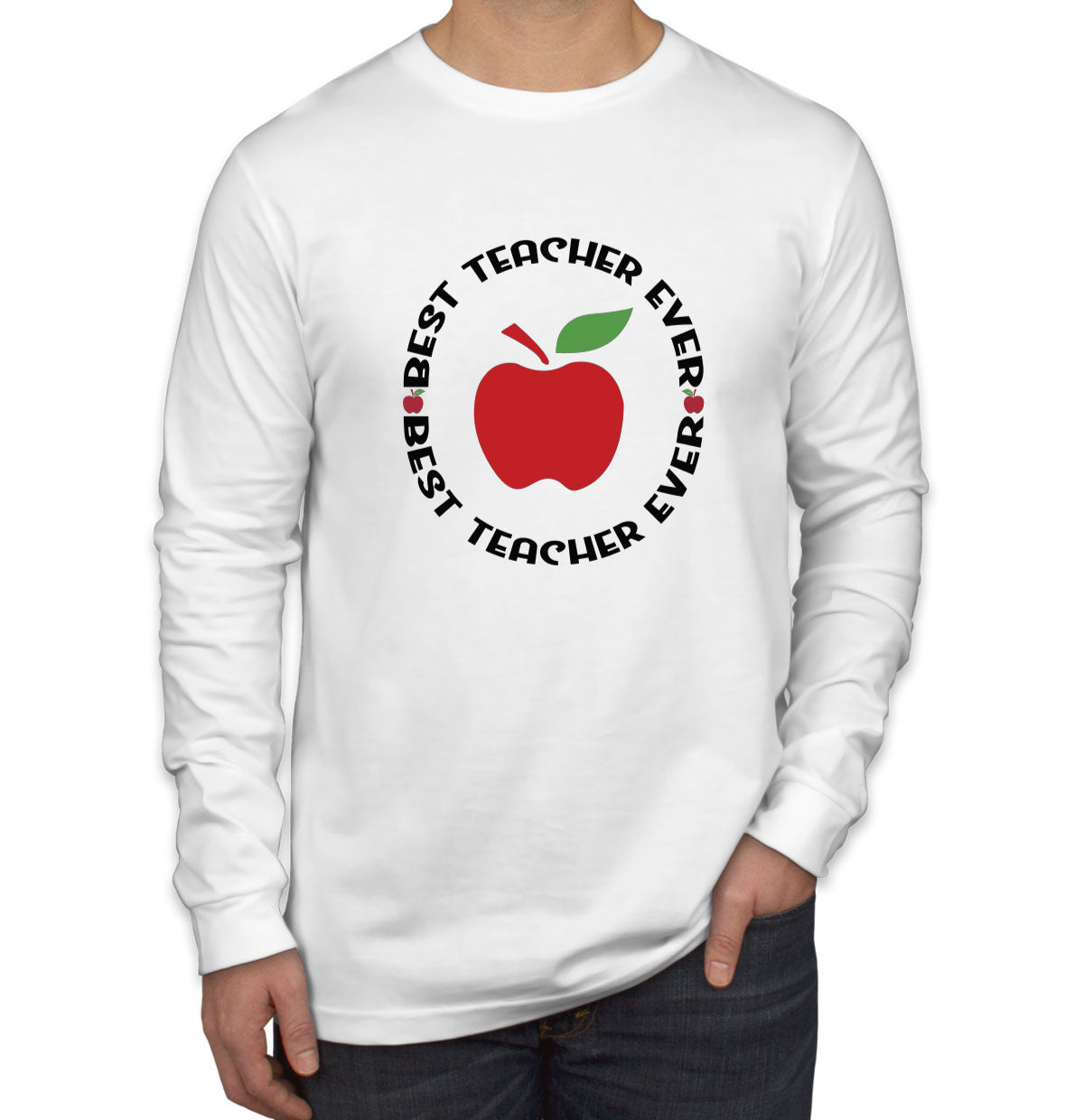 Best Teacher Ever Men's Long Sleeve Shirt