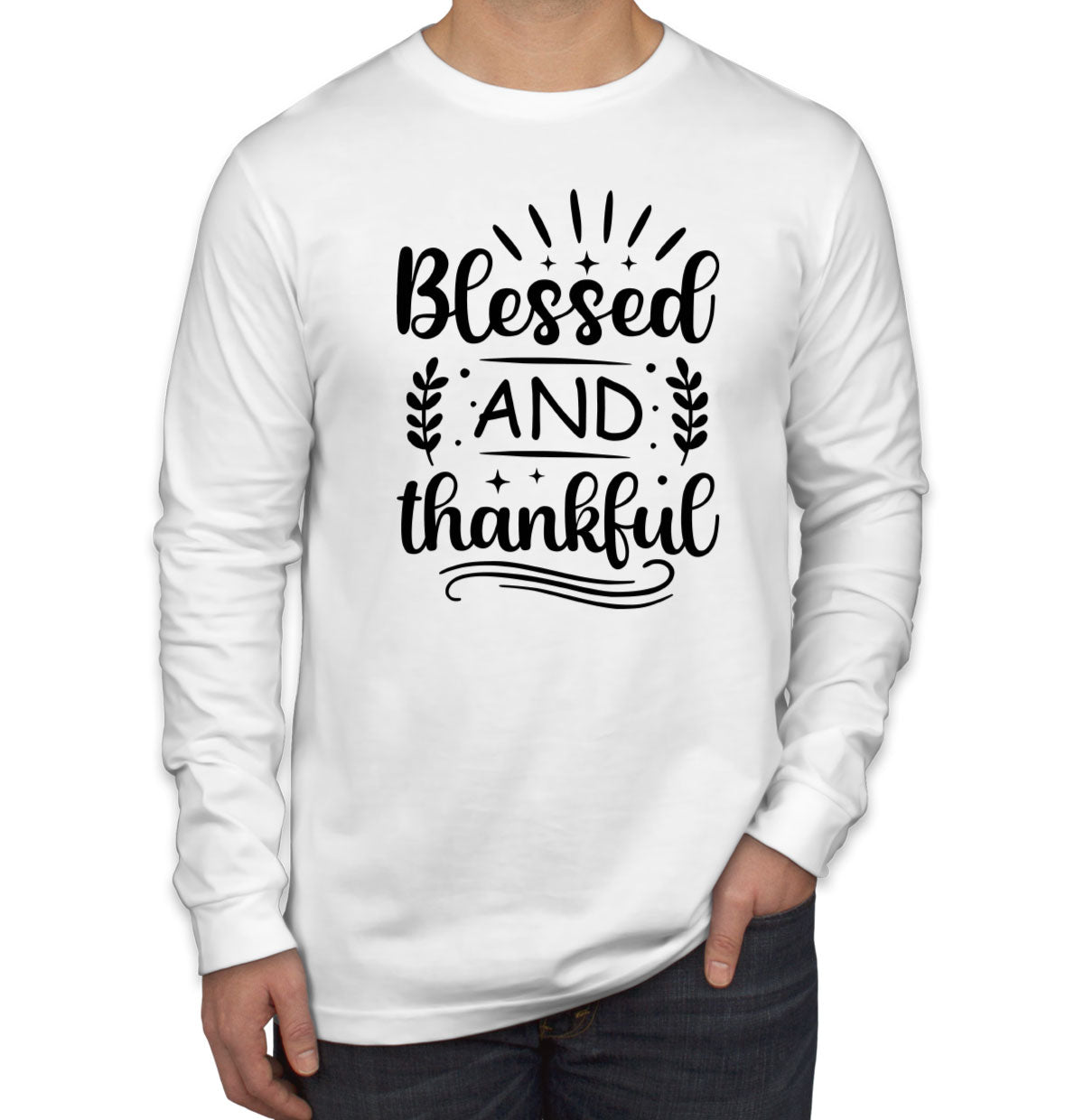 Blessed And Thankful Men's Long Sleeve Shirt