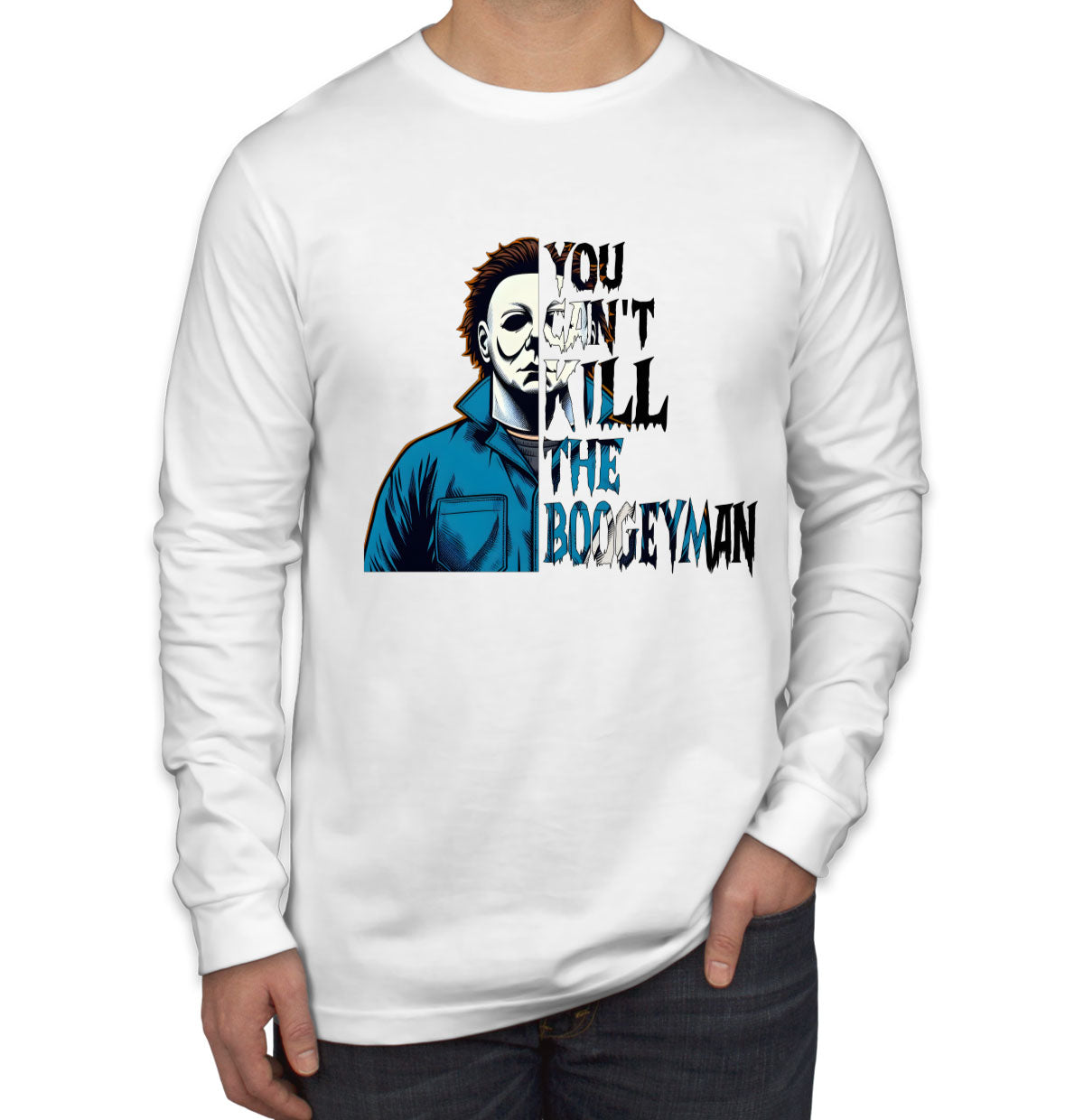 You Can't Kill The Boogeyman Halloween Men's Long Sleeve Shirt