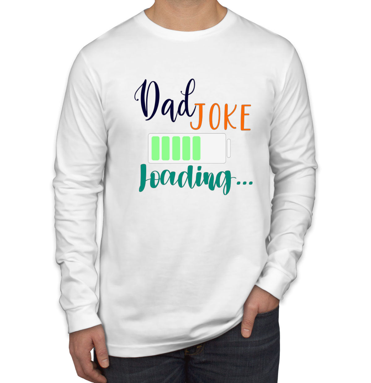 Dad Joke Is Loading Father's Day Men's Long Sleeve Shirt