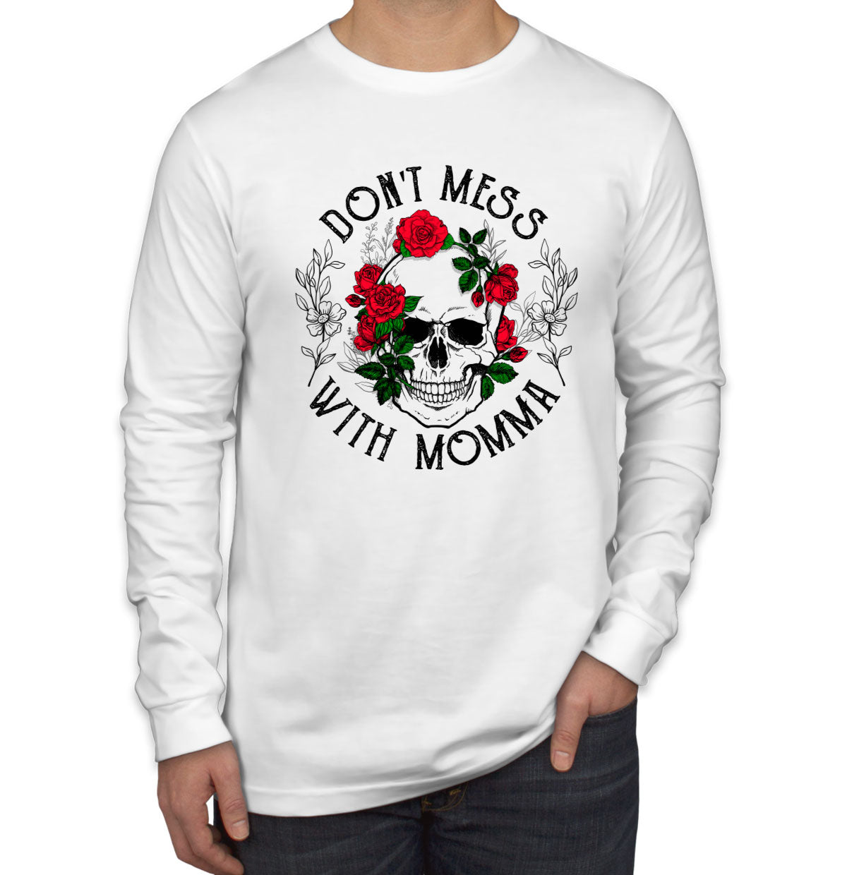 Don't Mess With Momma Mother's Day Men's Long Sleeve Shirt